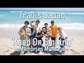 Travis Japan - ‘Keep On Smiling’ -Memories Montage-