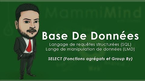 épisode 6 - part 3 - SQL LMD - SELECT(les fonctions agrégats & GROUP BY)
