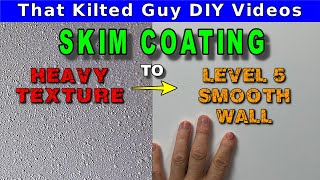 Got UGLY TEXTURE? Skim Coat it away. I'll teach you how