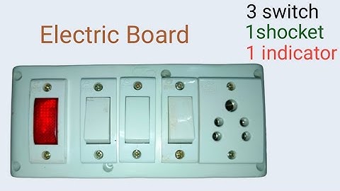3 switch 1 socket 1 indicator connection || electric board connection