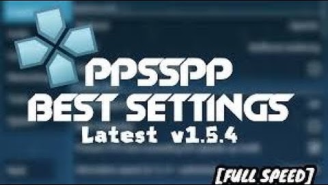 PPSSPP - Best settings for ALL GAMES!  - Android/iOS (NO LAG)