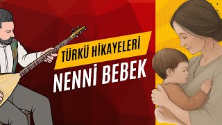 Nenni Bebek Türküsünün Hikayesi