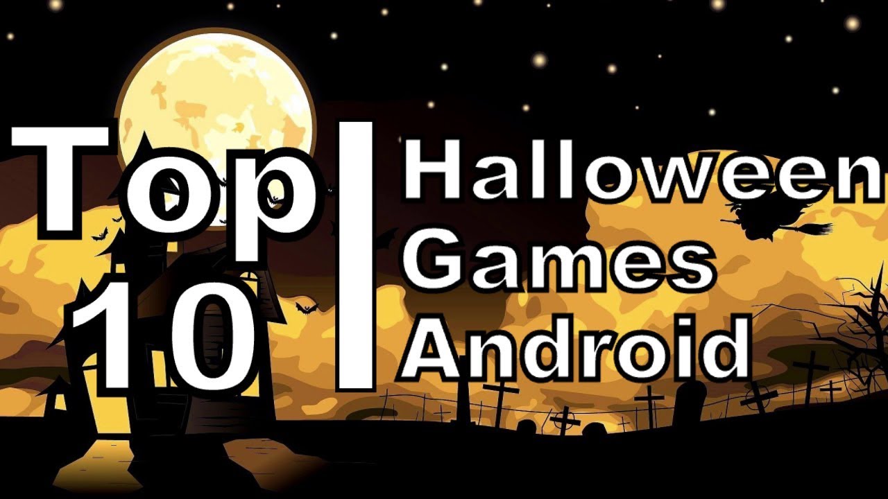 Top 10- Best Halloween Games For Android - YouTube