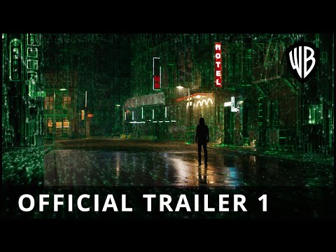 THE MATRIX RESURRECTIONS – Official Trailer 1