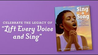 Celebrate the Legacy of "Lift Every Voice and Sing" | SING A SONG by Kelly Starling Lyons