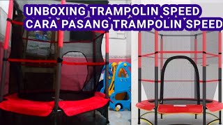 Unboxing trampolin speed, cara pasang trampolin speed trampolin anak