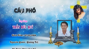LỄ TANG ÔNG GIUSE TRẦN ĐỨC QUÝ 2021