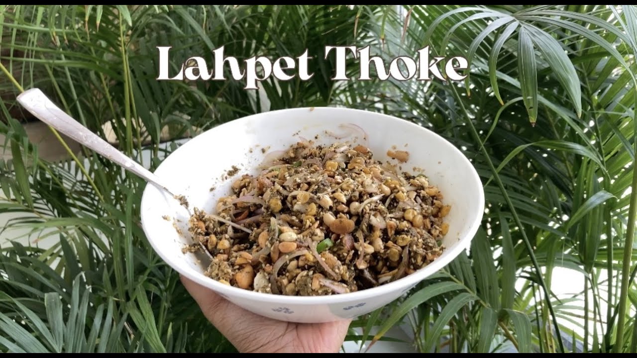 Lahpet Thoke  Burmese Tea Leaf Salad Recipe