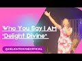 Who you say i am delight divinehillsong