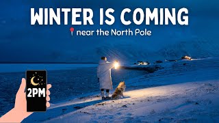 POLAR NIGHT begins on Svalbard︱Winter is coming with 4 long months of darkness, near the North Pole