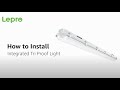 How to install lepro integrated tri proof light for europe