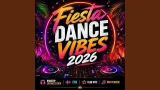 Download Lagu Fiesta Dance Vibes 2026 Nonstop Latino DJ Mix, EDM, Club Hits & Party Music
