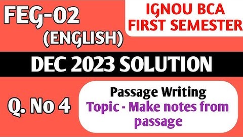 Q.4 - Passage Writing - Make notes from passage | Feg 02 Dec 23 solution | Feg 02 important question