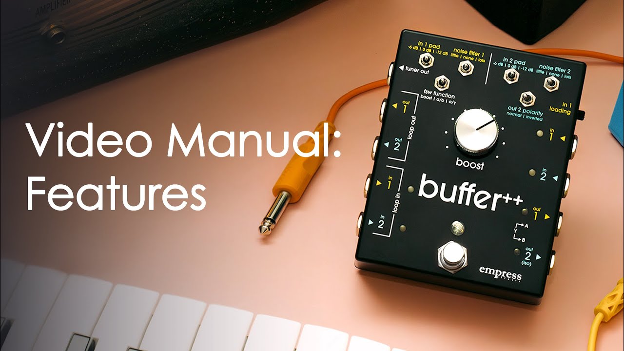 Features of the Buffer++ (Empress Buffer++ Video Manual) - YouTube