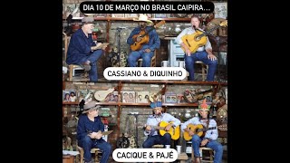 BRASIL CAIPIRA APRESENTA:* CASSIANO &amp; DIQUINHO* CACIQUE &amp; PAJÉ