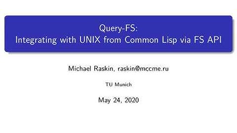 Query-FS: Integrating with UNIX from Common Lisp via FS API - Online Lisp Meeting #2