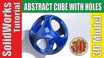 ✔   Abstract cube with holes | Solidworks Tutorial