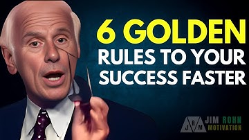 6 Golden Rules to Accelerate Your Success Faster Than Others | Jim Rohn Motivation