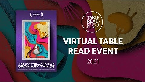 Table Read My Screenplay, Grand Prize Winning Script: The Surveillance of Ordinary Things