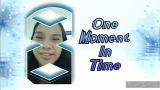 ONE MOMENT IN TIME COVERED SONG BY @AGNESRPB8873 by AGNES RPB 37 views 1 year ago 5 minutes, 13 seconds