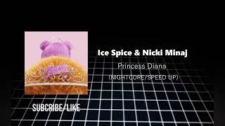 Ice Spice & Nicki Minaj - Princess Diana (NIGHTCORE / SPEED UP)