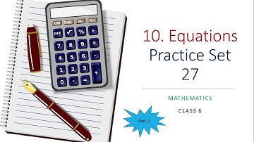 Practice Set 27 | 10. Equations | Class 6 | Mathematics | Part 2 | Your Rythm Nexus