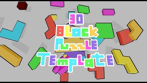 3D Block Puzzle Game Template - Perfect for Your Next Unity Project!