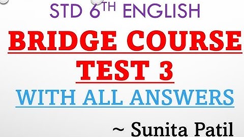 Bridge Course | test no 3 English | Std 6th | with answers | Sunita Patil.