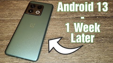 OnePlus 10 Pro - 1 Week After Android 13 Update.