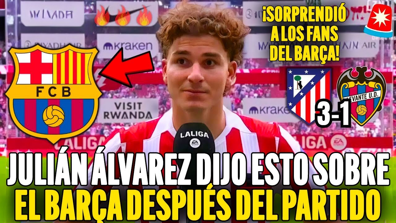🚨¡BOMBAZO! JULIÁN ÁLVAREZ SACUDE AL BARCELONA CON ESTAS PALABRAS ¡TODOS SORPRENDIDOS!