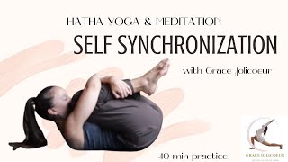 Self Synchronization | Yoga Class | with Grace Jolicoeur