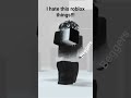 4 things what I hate un roblox!!! #shorts #roblox #hate #hacker #begger #scammer #robloxslender