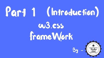 Part 1 - w3.css Framework Introduction - HackerRahul