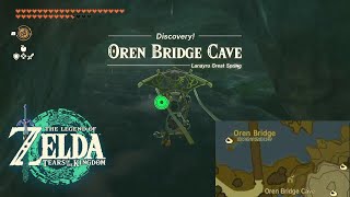 Oren Bridge Cave Legend Of Zelda Tears Of The Kingdom