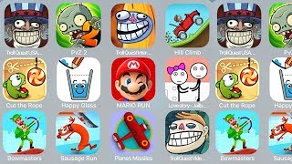 Troll Quest USA,PvZ 2,Troll Quest Internet,Hill Climb,Cut the Rope,Happy Glass,Mario Run,Lovestory