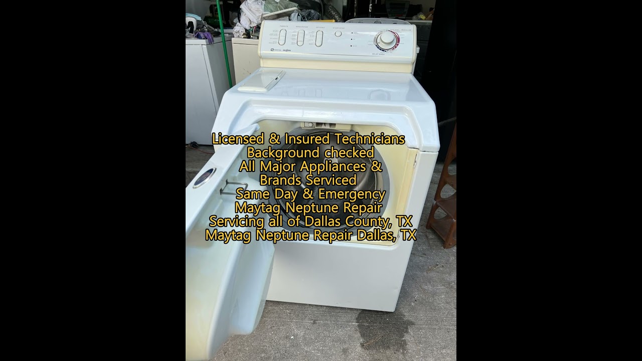 Maytag Neptune Repair Dallas, TX 972-842-4217