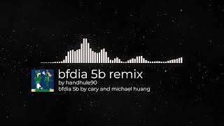Bfdia 5B Remix
