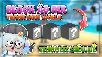 Trigger phá block vật lí siêu ảo trong mini world ( Mini world)