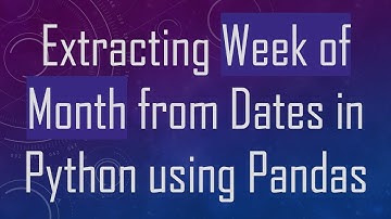 Extracting Week of Month from Dates in Python using Pandas