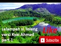 Lalampahan si toleng | versi kyai Ahmad | ki Balap part 1