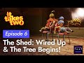 It Takes Two Gameplay - Episode 6: The Shed (Wired Up)