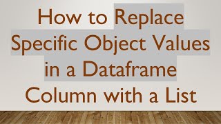 Celebrity How to Replace Specific Object Values in a Dataframe Column with a List Net Worth