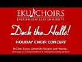 Eku choirs deck the halls