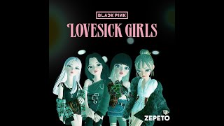 BLACKPINK - 'Lovesick Girls' || Zepeto ver