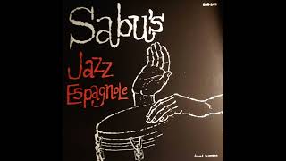 Sabu Martinez And His Jazz-Espagnole – Woody'n You