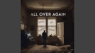 All over Again (Sped up Version)