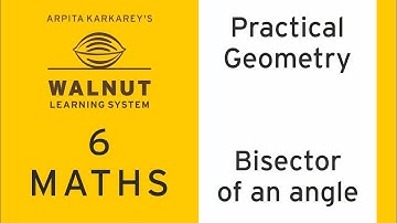 6 Math - Practical Geometry - Bisector of an angle