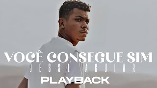 Jessé Aguiar | Você Consegue Sim (PLAYBACK)