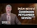 İmâm Nevevî Üzerinden Peygamber (sas) Sevgisi | Muhammed Emin Yıldırım