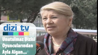Unutulmaz Dizisi Oyuncularından Ayla Algan Röportajı - Dizi Tv 9 Bölüm